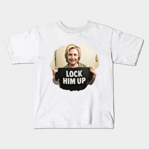 Lock Him Up Funny Anti Trump Hillary Clinton Kids T-Shirt by Little Duck Designs